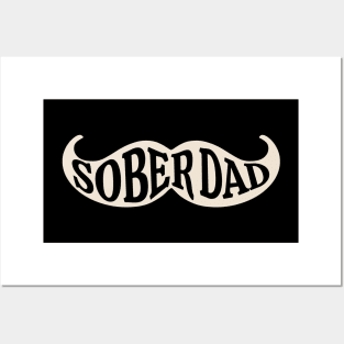 Sober Dad Moustache Posters and Art